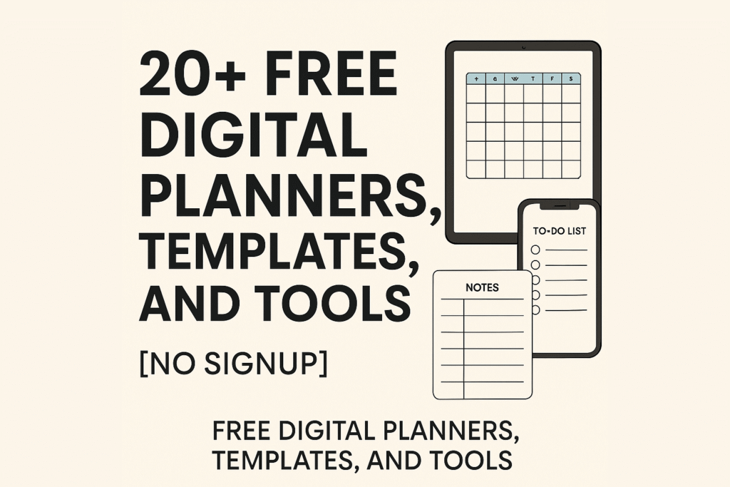 20+ Free Digital Planners, Templates, and Tools