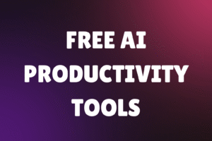 Free AI Productivity Tools