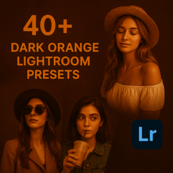 40+ Dark Orange Lightroom Presets