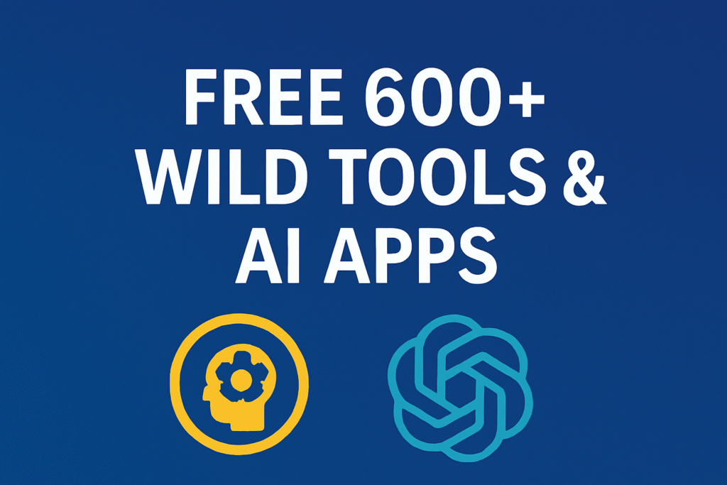 Free 600+ Wild Tools & AI Apps