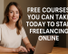 Free Courses You Can Take Today to Start Freelancing Online